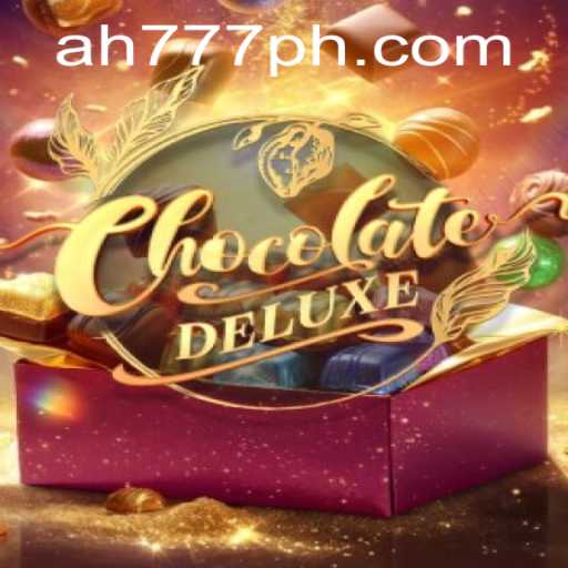 Exploring ChocolateDeluxe: A Sweet Spotlight on AH777 Casino's Latest Offering